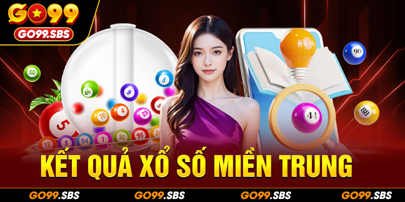 kết quả xổ số miền Trung