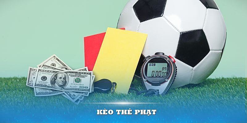 Lưu ý nên theo dõi khi chọn kèo thẻ phạt