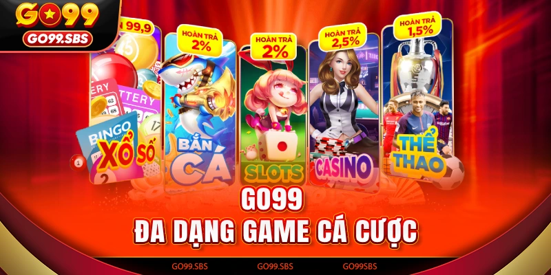 Đa dạng tựa game cược thú vị tại Go99 com